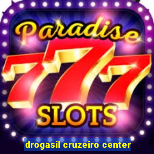 drogasil cruzeiro center